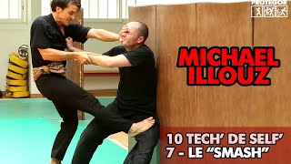 Le 'smash', technique de selfdéfense par Michaël Illouz (7/10)