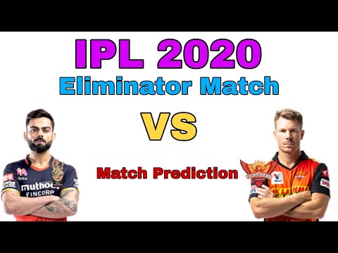 IPL 2020 Eliminator Match Prediction Sunrisers Hyderabad vs Royal Challengers Bangalore | SRH vs RCB