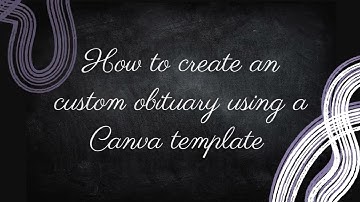 How to create an obituary template using a Canva template