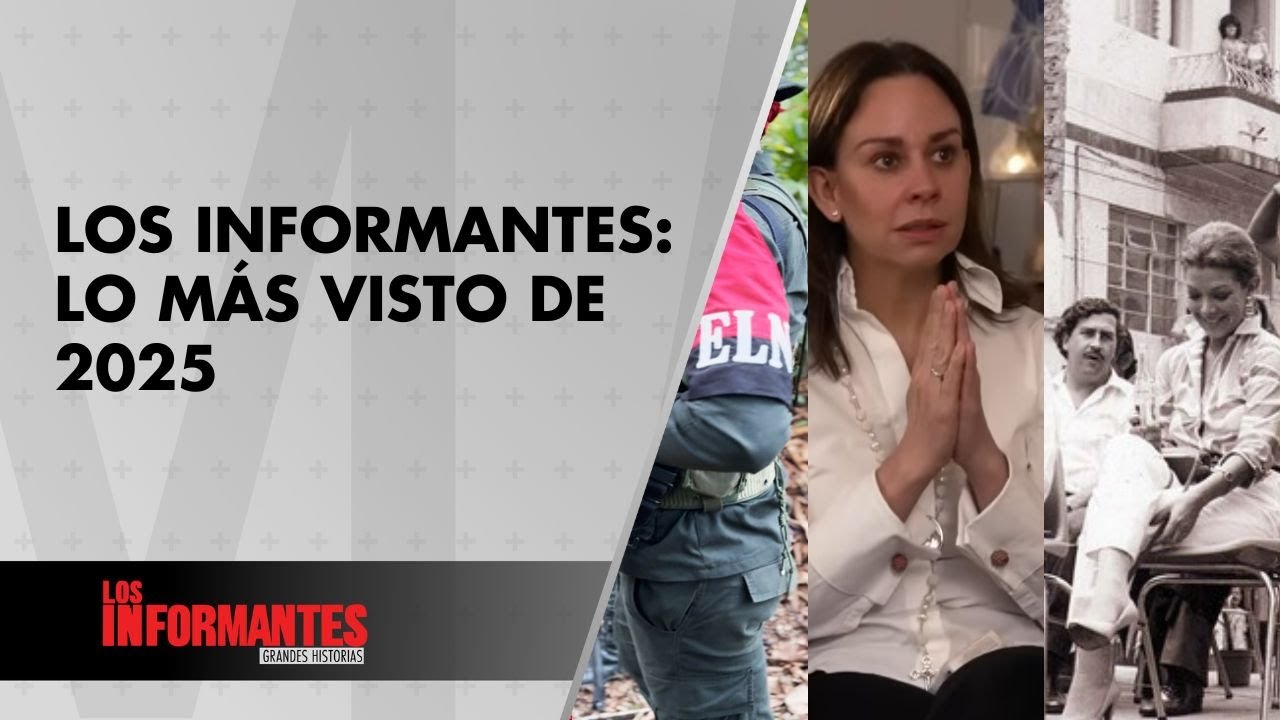 Los Informantes: las historias más vistas que estremecieron a Colombia en 2025