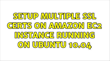 setup multiple ssl certs on Amazon EC2 instance running on ubuntu 10.04