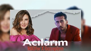 Acılarım Gözyaşlarım - Nilüfer X Gazapizm (MIX) [feat. KM PRODS] Resimi