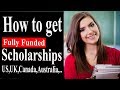 STUDY ABROAD SCHOLARSHIPS 2019 : How to get a Fully funded Scholarship