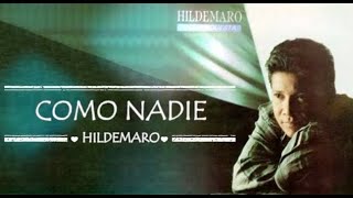 Hildemaro - Como nadie +letra