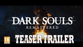 Dark Souls Remastered Official Trailer