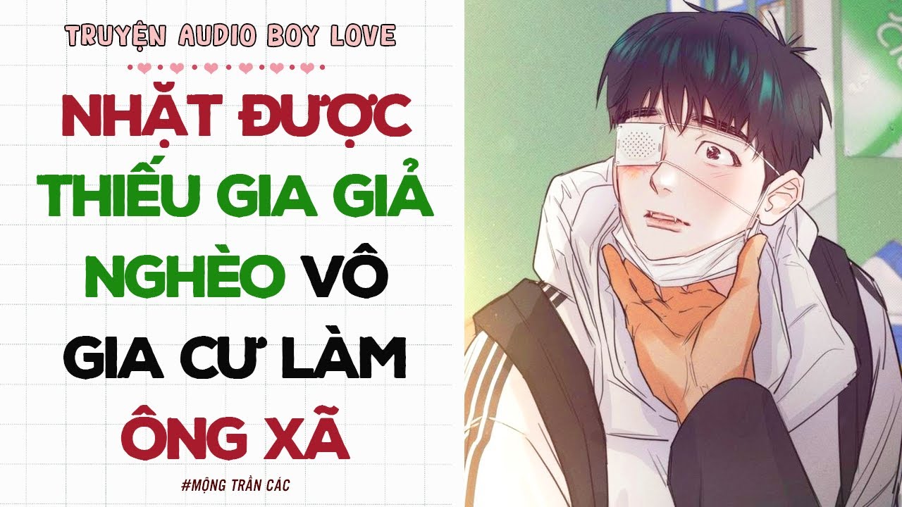 Boylove Audio | NHẶT ĐƯỢC THIẾU GIA GIẢ NGHÈO VÔ GIA CƯ LÀM ÔNG XÃ | Đam Mỹ Audio