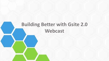 Webcast: Building Better with Gsite 2.0