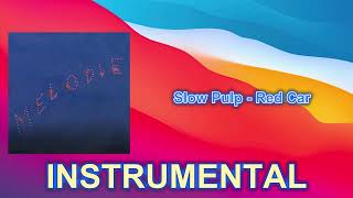 Slow Pulp - Red Car (INSTRUMENTAL)