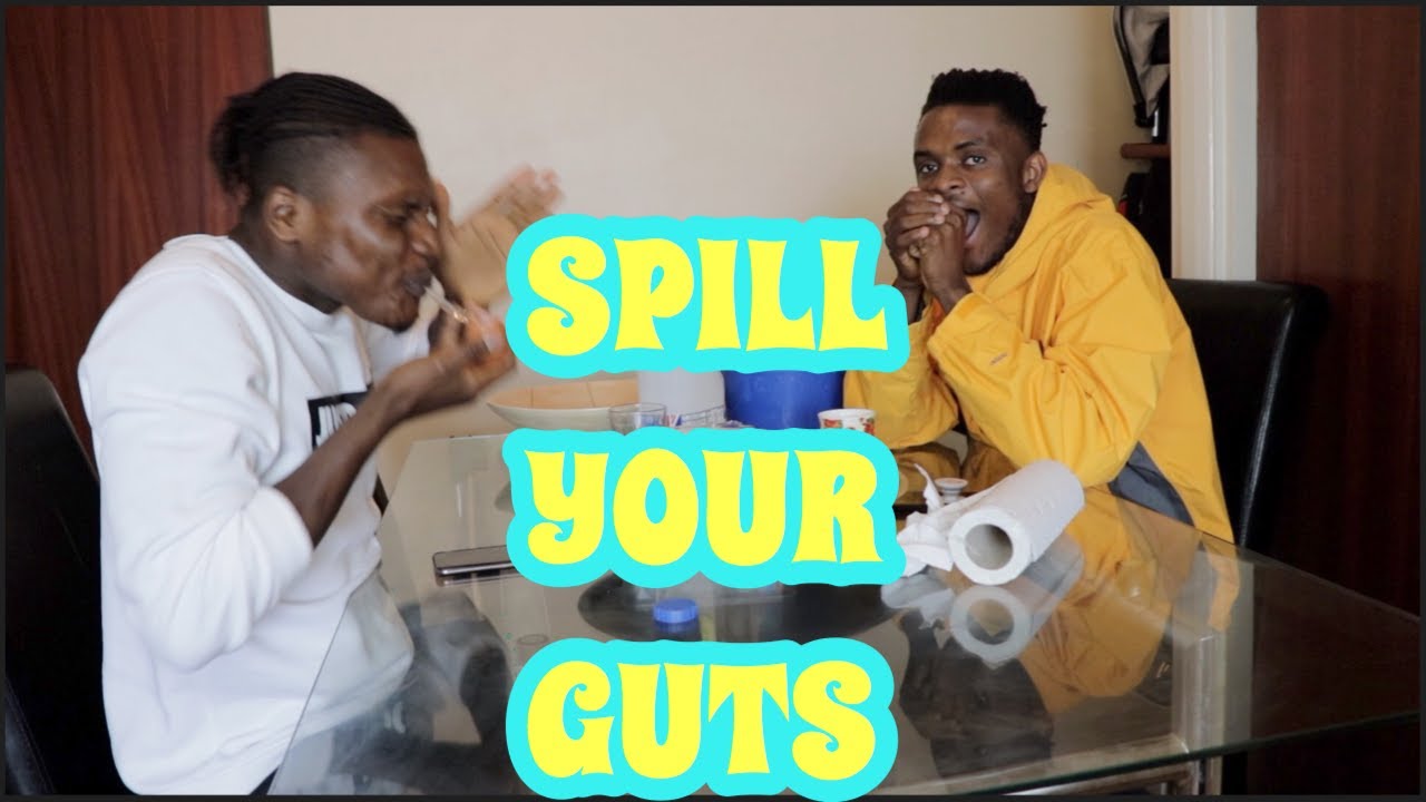 SPILL YOUR GUTS OR FILL YOUR GUTS YouTube