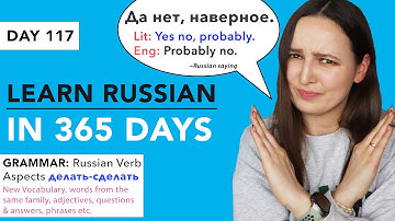 DAY #117 OUT OF 365 | LEARN RUSSIAN IN 1 YEAR