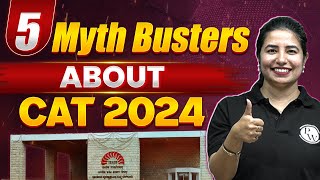 5 Myth Busters About CAT 2024 Preparation