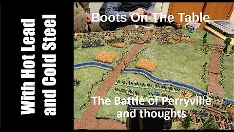 With Hot Lead and Cold Steel - The Battle of Perryville and thoughts