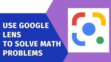 How To Use Google Lens To Solve Math Problems