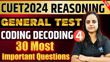 CUET 2024 General Test Reasoning Coding Decoding Part-4🔴PYQ