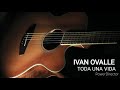 TODA UNA VIDA IVAN OVALLE EN GUITARRA mp3