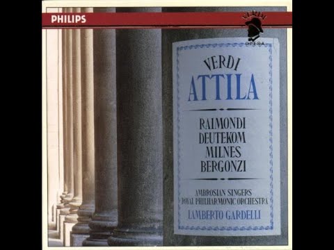 Giuseppe Verdi' ATTILA DISC 1 PROLOGUE AND ACT 1 - YouTube