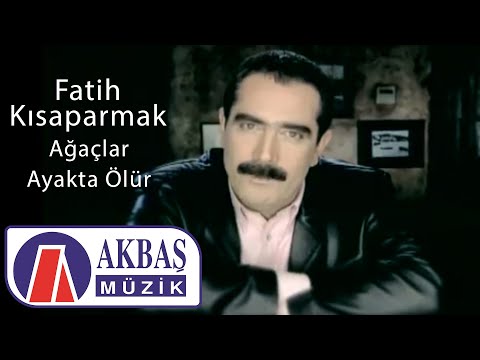 Fatih Kısaparmak | Ağaçlar Ayakta Ölür (Official Video) 🎧