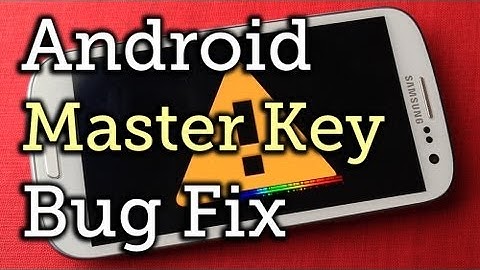 Patch the Latest Android "Master Key" Bugs on Your Samsung Galaxy S3 [How-To]