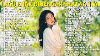Papinka, Asbak Band, Dadali Full Album 2024 - Lagu Pop Sendu \u0026 Galau Indonesia Terbaru 2024
