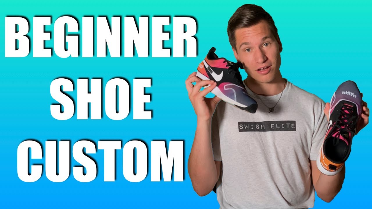 HOW TO CUSTOMIZE YOUR OWN SHOES (For Beginners) - YouTube