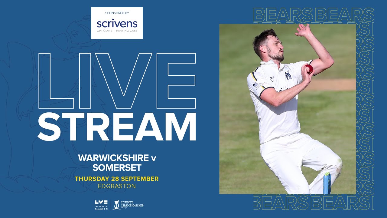 LIVE Cricket Streaming Warwickshire vs Somerset, Round 16, LV/u003d Insurance County Championship Division One Sept 26th