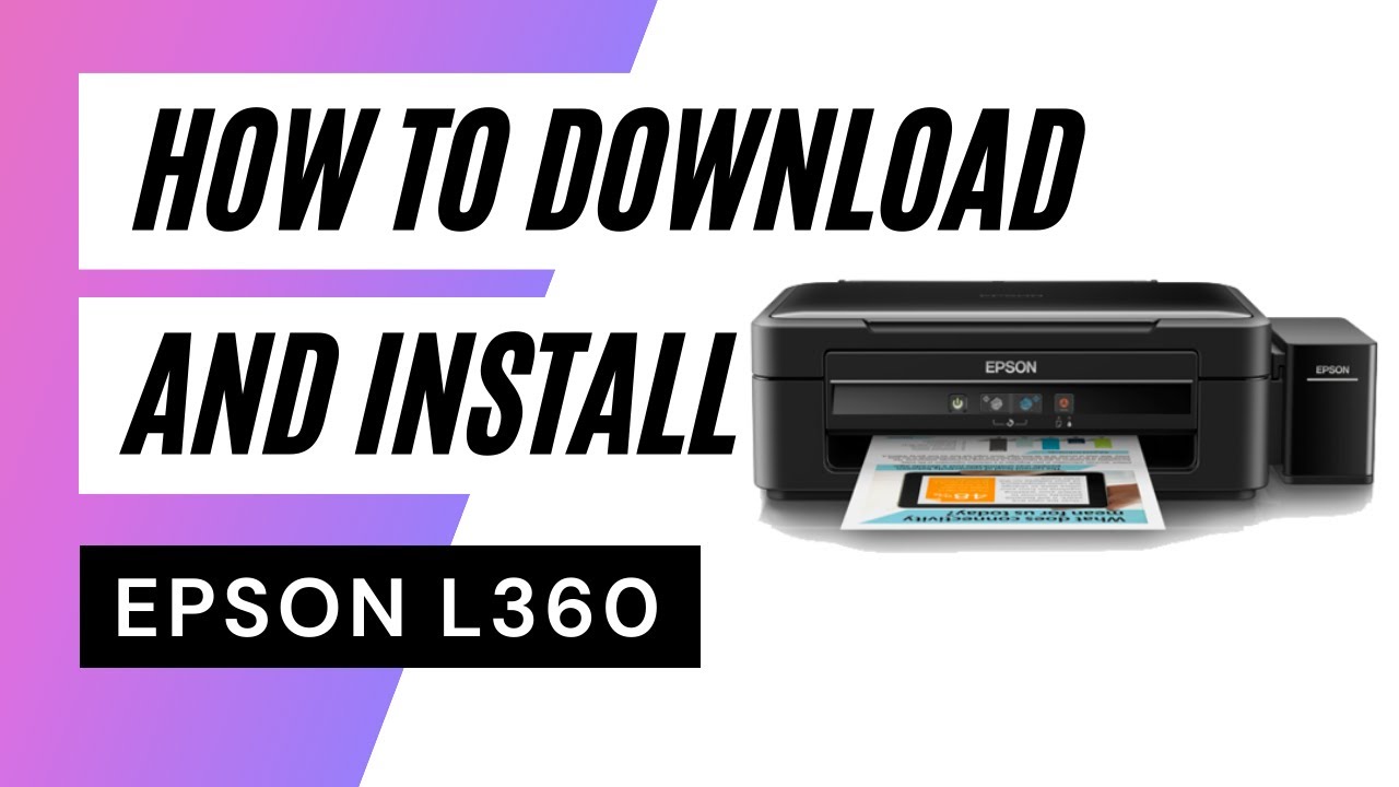 how to download and install EPSON L360 YouTube