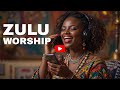 This Zulu Worship Will Change Your Life Before It Ends 2025 Healing Breakthrough Songs This Zulu Worship Will Change Your Life Before It Ends 2025 Healing Breakthrough Songs
