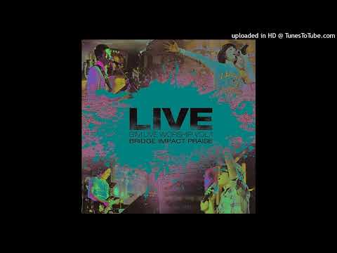 나의 모습 나의 소유 (I Offer My Life) - 005.브리지임팩트