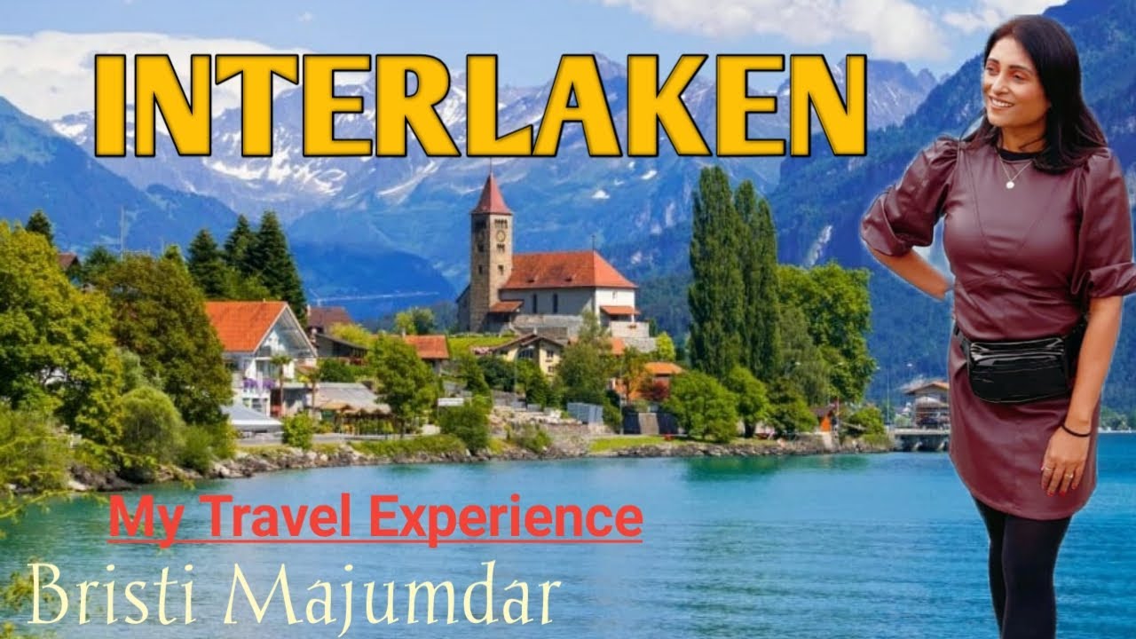 Is INTERLAKEN Worth Visiting ? Best Things To Do In Interlaken