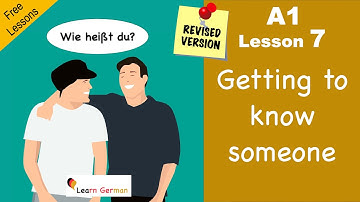A1 - Lesson 7 | jemanden kennenlernen | Getting to know someone | Learn German