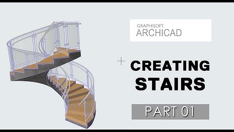 How to Create Different Types of Stairs in ArchiCAD - Part 01