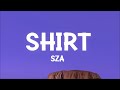 SZA - Shirt (Lyrics) Mp3 Song