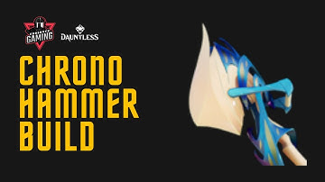 [OUTDATED] Chronovore Hammer Full Life Build | Dauntless 1.6.5