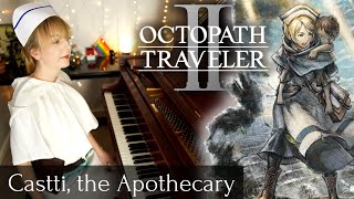 OCTOPATH TRAVELER II - Castti's Theme (Piano Cover / Sheet Music) [薬師キャスティのテーマ]