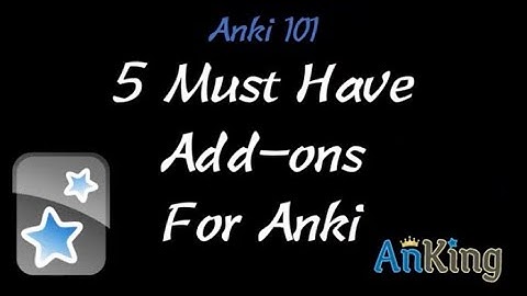 5 Must Have Add-ons for Anki