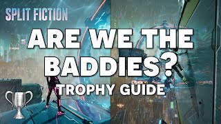 Split Fiction - No Worries, Just A Simulation - Are We The Baddies? Trophy Guide (PS5/PC)