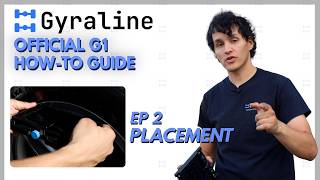 Gyraline G1 How-To Guide - Ep 2 - Device Placement