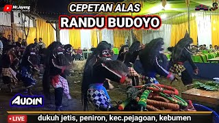 CEPETAN ALAS 👹 RANDU BUDOYO ❗ live: dukuh jetis, peniron, kec.pejagoan, kebumen