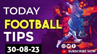 Football Predictions Today 30082023 Soccer Prediction Betting Strategy