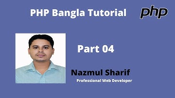 Web Application Development PHP Part 04 By Nazmul Sharif
