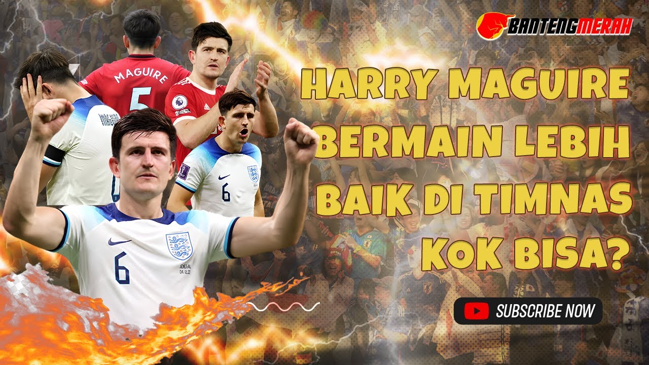 Harry Maguire Bermain Lebih Baik di Timnas Kok Bisa