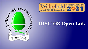 Wakefield 2021 RISC OS Show: RISC OS Open Ltd.