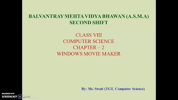 Class 8 || Windows Movie Maker