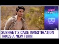 Sushant Singh Rajput's case investigation takes a new turn