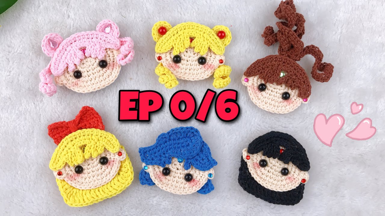 Sailor Moon Crochet Ep 0/6 : ถักกิ๊บเซเลอร์มูน