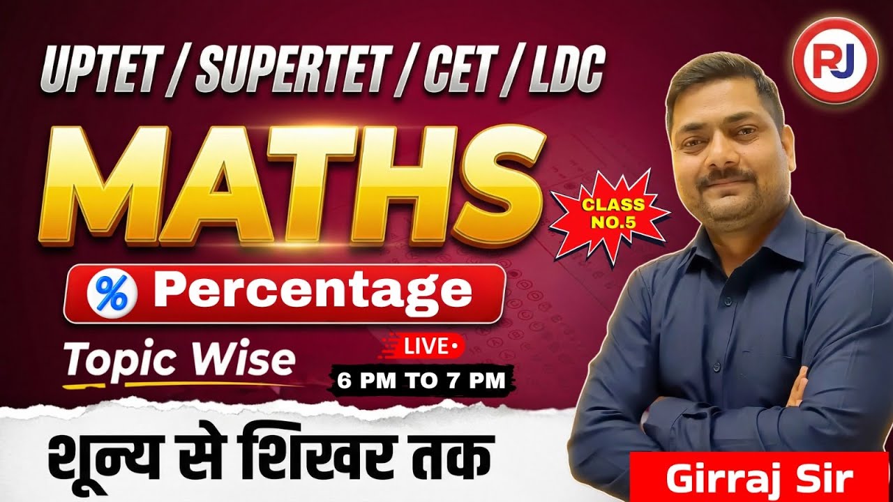 Percentage | Live Class 5 | UP TET/SUPER TET/CET/LDC Maths | Topic Wise Question | Raj Jobs