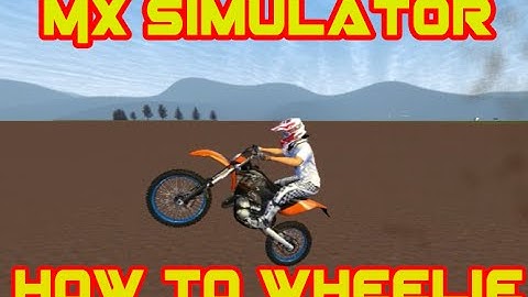 Mx Simulator How to Wheelie (Begginers)