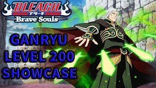 Bleach Brave Souls: Ganryu Level 200 Showcase (NAD/SENKAIZEN/HYBRID builds)