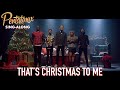 SING ALONG VIDEO That S Christmas To Me Pentatonix SING ALONG VIDEO That S Christmas To Me Pentatonix