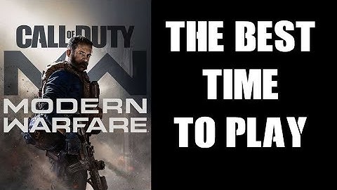 When Is The Best Time Of Day To Play COD Modern Warfare 2019?